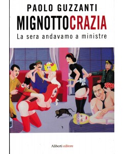 Paolo Guzzanti : mignottocrazia BROSSURATO ed. Aliberti A43