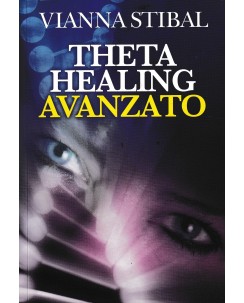 Vianna Stibal : Theta Healing avanzato BROSSURATO ed. MyLife A68