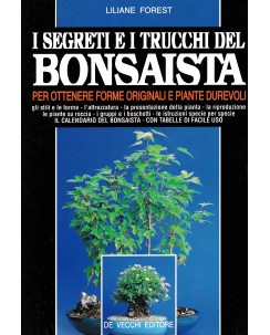 Liliane Forest : segreti e trucchi bonsaista BROSSURATO ed. De Vecchi A82