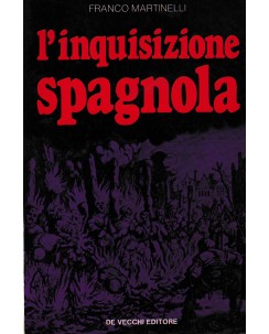 Franco Martinelli : l'inquisizione spagnola BROSSURATO ed. De Vecchi A93