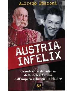 Alfredo Pieroni : Austria infelix BROSSURATO ed. BUR A94