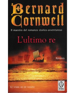 Bernard Cornwell : l'ultimo re BROSSURATO ed. Tea A26