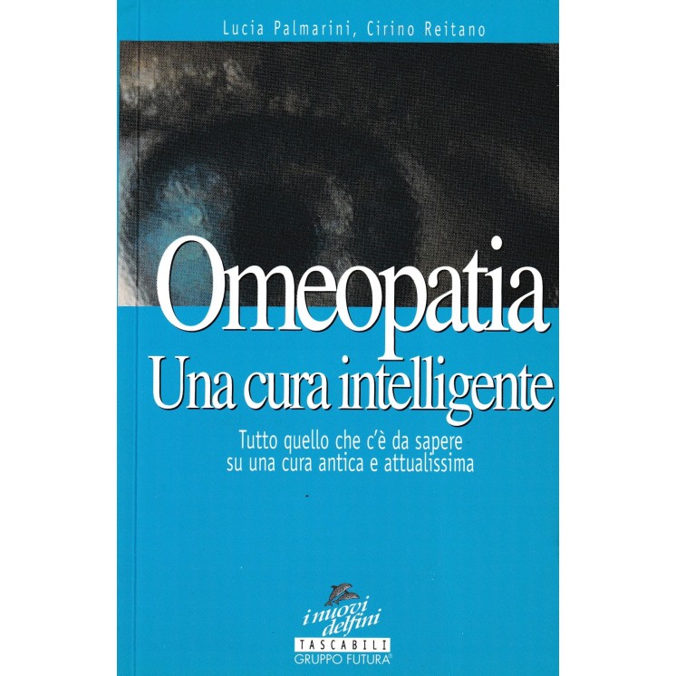 Lucia Palmarini : omeopatia cura intelligente BROS. ed. Nuovi Delfini A42