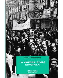 Paul Preston : la guerra civile spagnola CARTONATO ed. Il Giornale A59