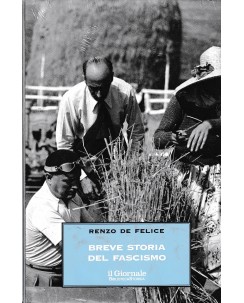 Renzo De Felice : breve storia del fascismo CARTONATO NUOVO ed. Il Giornale A59