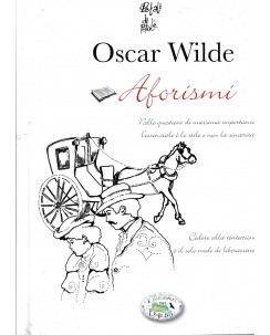 Oscar Wilde : aforismi CARTONATO ed. Edizioni Del Bardo A77