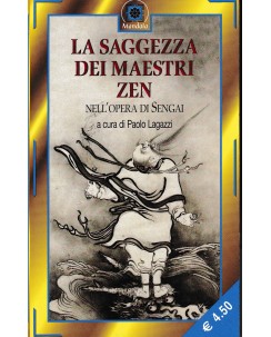 Paolo Lagazzi : la saggezza dei maestri zen BROSSURATO ed. Mandala A40