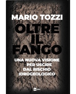 Mario Tozzi : oltre fango nuova visione uscire rischio idrogeologico ed. RAI A48