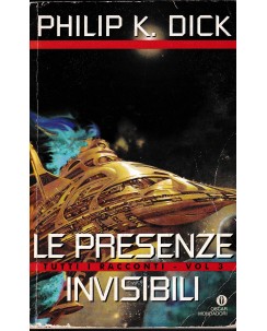 Philip K. Dick : le presenze invisibili vol. 3 BROSSURA ed. Oscar Mondadori A71