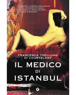 Francesca Thellung : il medico di Istanbul BROSSURATO ed. Giunti A36