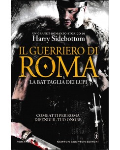 Harry Sidebottom : il guerriero di Roma CARTONATO ed. Newton e Compton A37