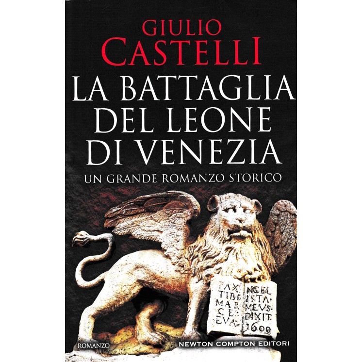 Giulio Castelli : la battaglia del leone di Venezia BROS. ed. Newton Compton A17