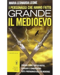 Maria Leonarda Leone : personaggi fatto Medioevo CART. ed. Newton Compton A19