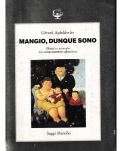 Gerarld Apfeldorfer : mangio dunque sono BROSSURATO ed. Marsilio A77