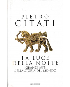 Pietro Citati : la luce della notte CARTONATO ed. Mondadori A78