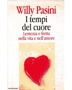 Willy Pasini : i tempi del cuore CARTONATO ed. Mondadori A66