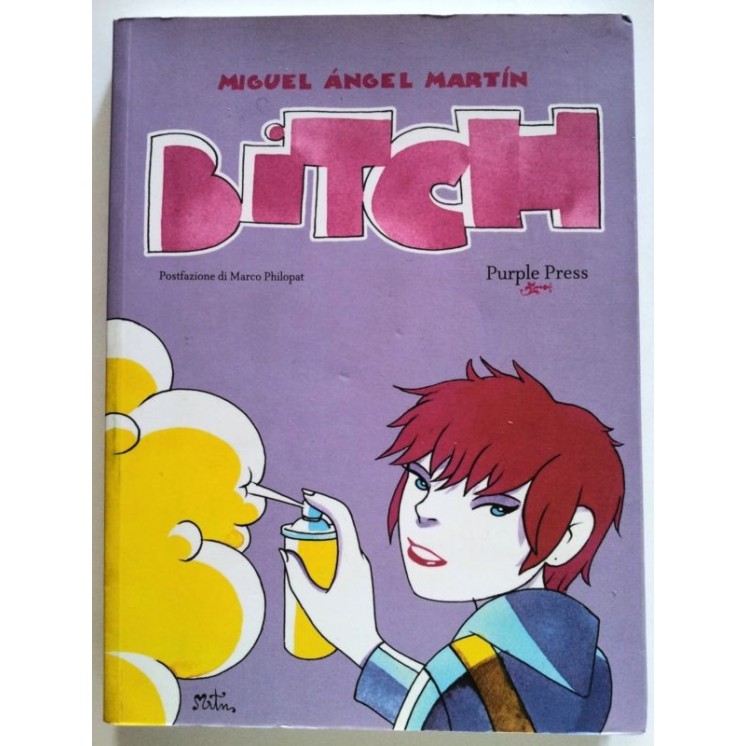 Bitch di Miguel Angel Martin * ed. Purple Press 8,00€