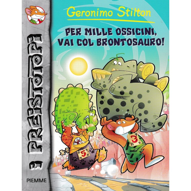 Geronimo Stilton preistotopi 6 : per mille ossicini BROSSURATO ed. Piemme B09