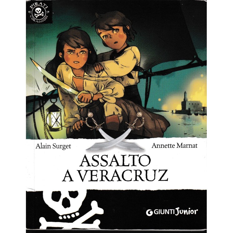 Alain Surget : assalto a Veracruz BROSSURATO ed. Giunti B09