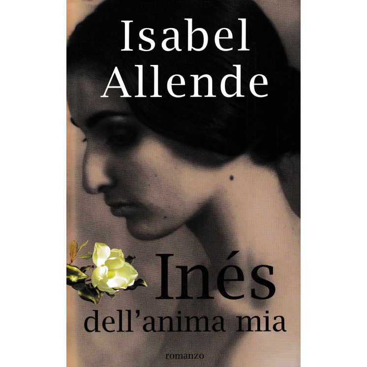 Isabel Allende :Ines dell'anima mia CARTONATO ed. Mondolibri B27