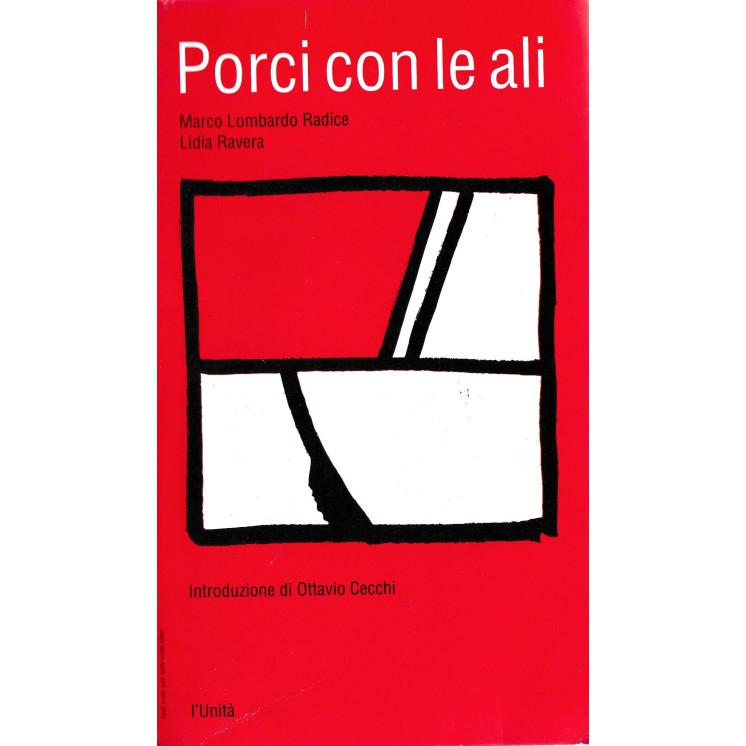 Marco Lombardo Radice : porci con le ali ed. L'Unità B19