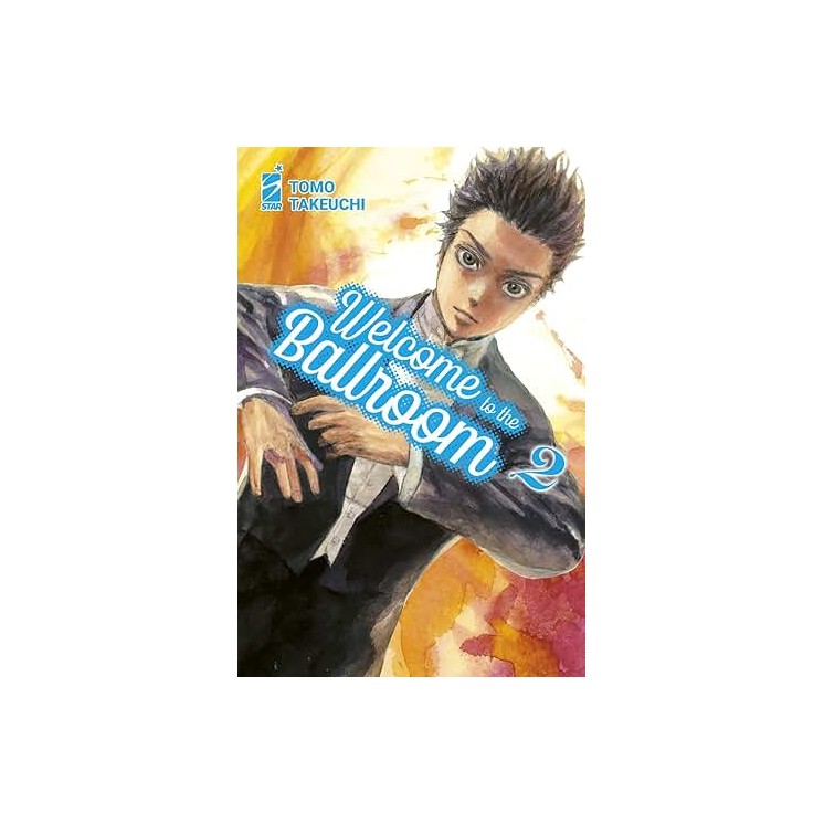 Welcome to the Ballroom  2 di Tomo Takeuchi NUOVO ed. Star Comics