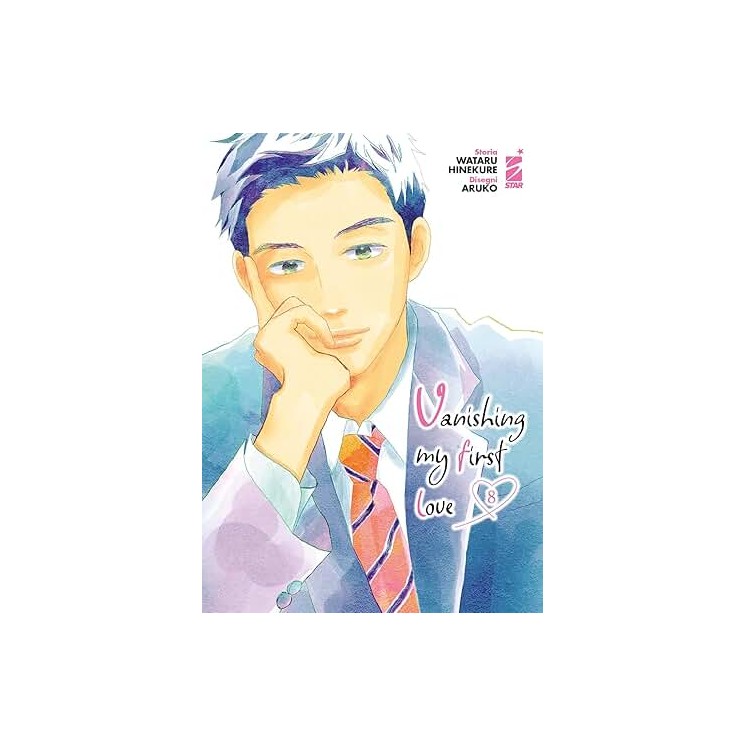 Vanishing my first love  8 di Wataru Hinekure NUOVO ed. Star Comics