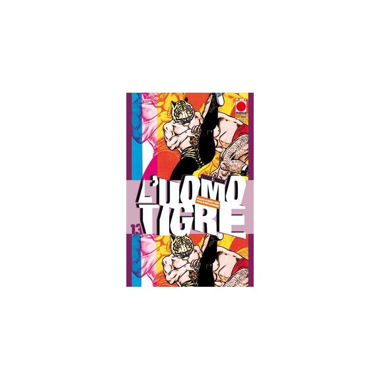 L'Uomo Tigre 13 di Kajiwara, Tsuji ed.Panini NUOVO Sconto