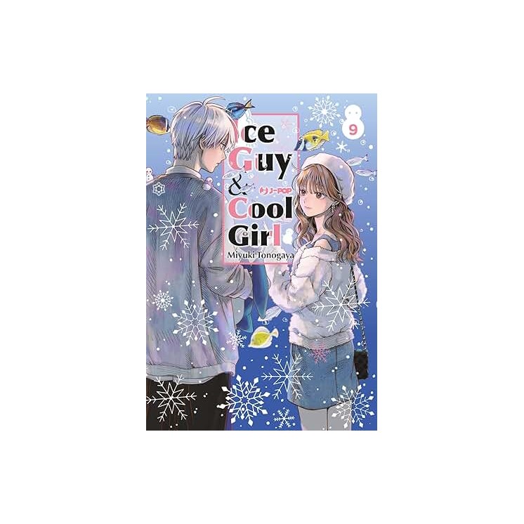 Ice guy and cool girl  9 di Miyuki Tonogawa NUOVO ed. JPop