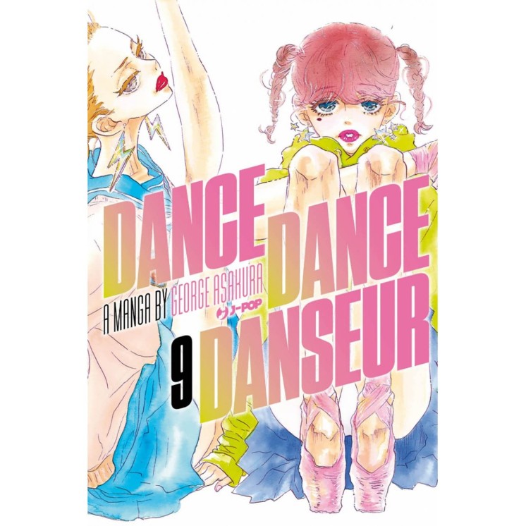 Dance Dance Danseur  9 di George Asakura NUOVO ed. JPOP