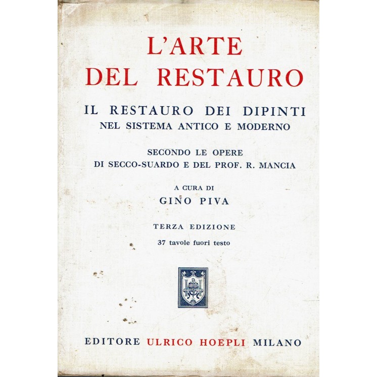 Gino Piva : l'arte del restauro ed. Hoepli A42