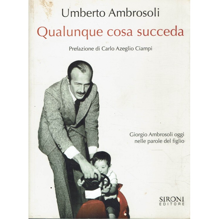 Umberto Ambrosoli : qualunque cosa succeda ed. Sironi Editore A55