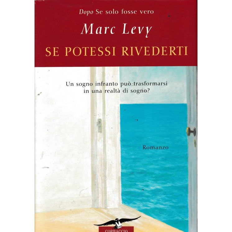 Marc Levy : se potessi rivederti CARTONATO ed. Corbaccio A67