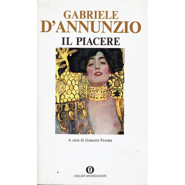 Gabriele D'Annunzio : il piacere ed. Oscar Mondadori A45