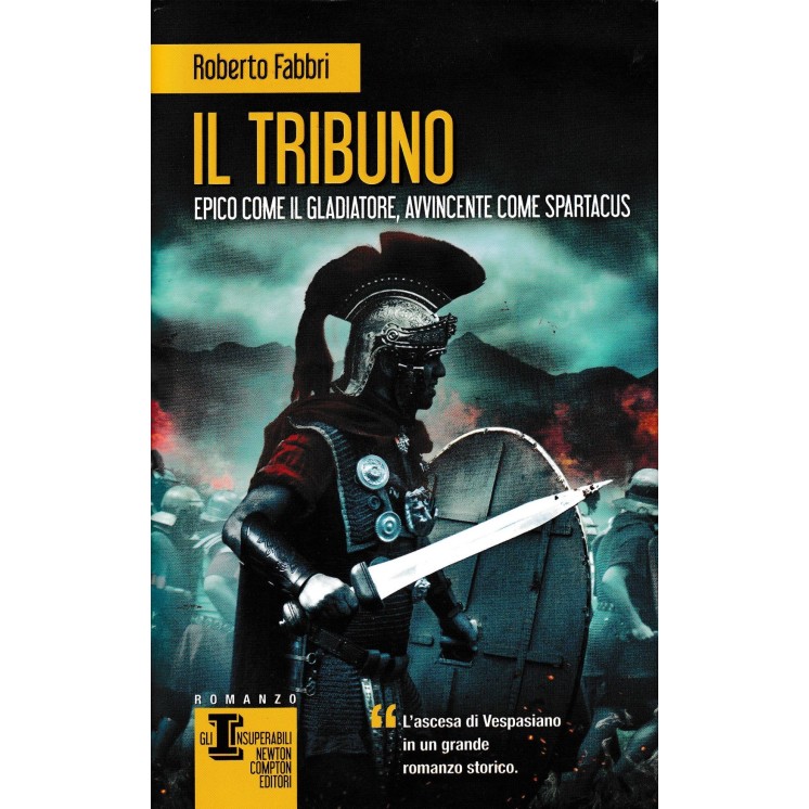 Roberto Fabbri : il tribuno CARTONATO ed. Newton e Compton A77