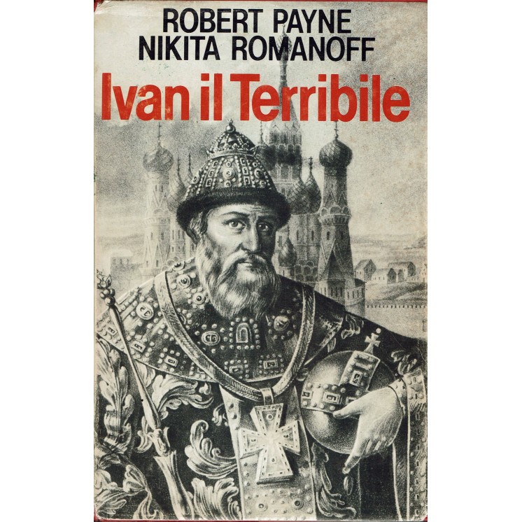 Robert Payne : Ivan il terribile ed. Sugar Co A43