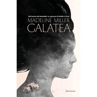 Madeline Miller : Galatea CARTONATO ed. Sonzogno A81