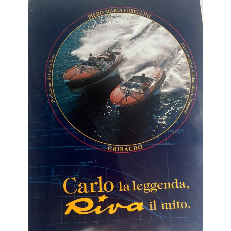 Piero Maria Gibellini : Carlo leggenda Riva il mito CART. ed. Gribaudo FF15