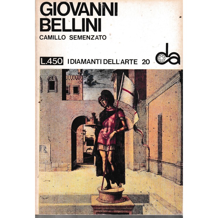 I diamanti dell'arte 20 Semenzato : Giovanni Bellini BROS. ed. Sansoni A13
