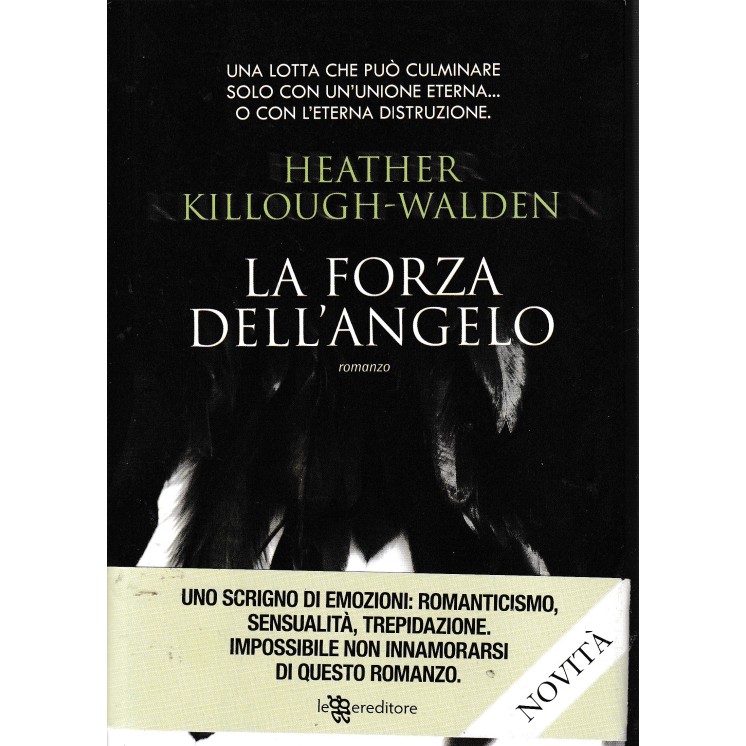 Heather Killough Walder : la forza dell'angelo BROSSURATO ed. Legge editore A13