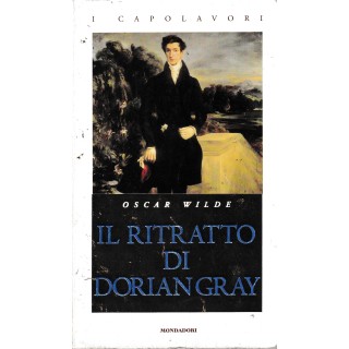 I capolavori Oscar Wilde : il ritratto di Dorian Gray BROS. ed. Mondadori A14