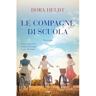 Dora Heldt : le compagne di scuola BROSSURATO ed. Tre60 A01