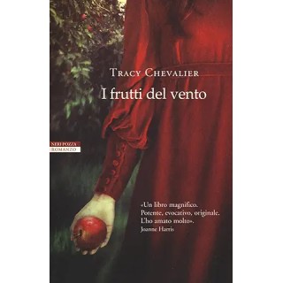 Tracy Chevalier : i frutti del vento BROSSURATO ed. Neri Pozza A01