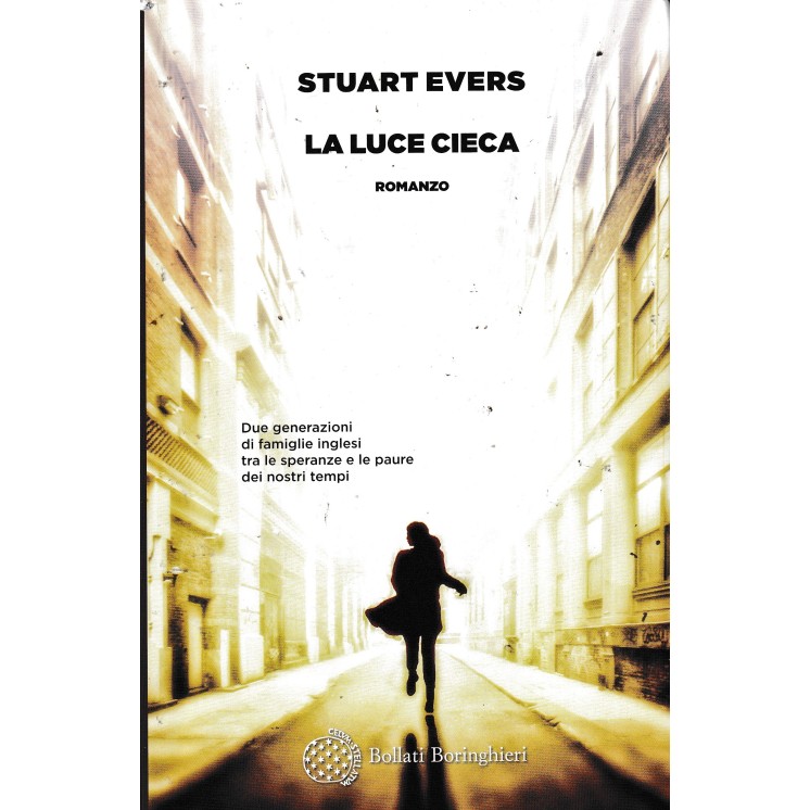 Stuart Evers : la luce cieca BROSSURATO ed. Bollati Boringhieri A86