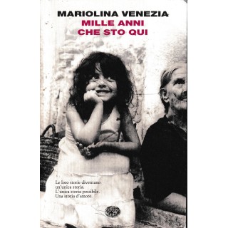 Mariolina Venezia : mille anni che sto qui BROSSURATO ed. Einaudi A01