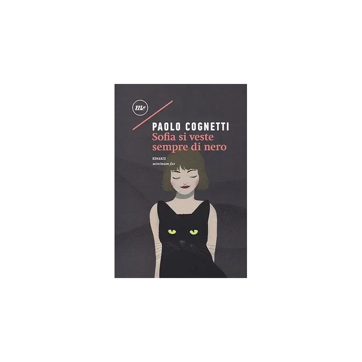 Paolo Cognetti : Sofia si veste sempre di nero BROSSURATO ed. Minimum Fax A03