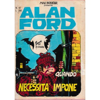 Alan Ford  67 quando necessità impone di Bunker BROSSURATO ed. Corno BO08