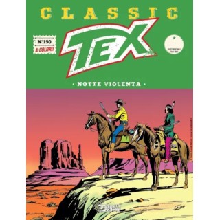 Classic Tex 150 a colori notte violenta di Bonelli USATO ed. Bonelli