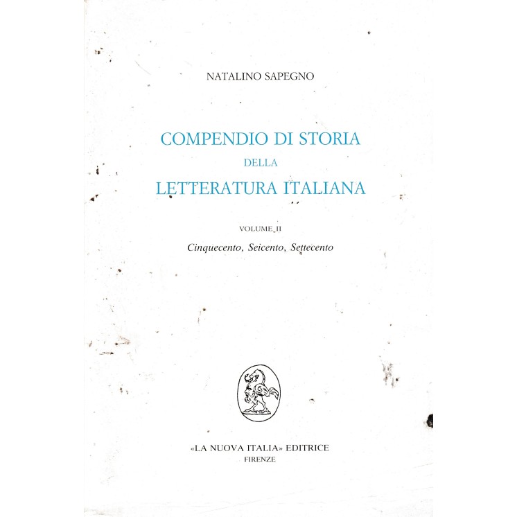 Natalino Sapegno : compendio storia letteratura italiana vol. II BROS. A33