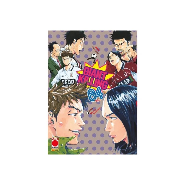 Giant Killing 64 di Tsunamoto NUOVO ed. Panini Comics